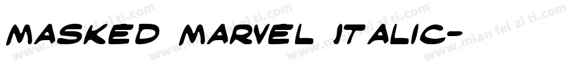 Masked Marvel Italic字体转换